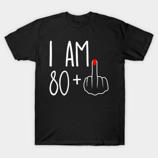 Vintage 81st Birthday I Am 80 Plus 1 Middle Finger T-Shirt